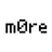 m0re